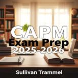 CAPM Exam Prep 20252026, Sullivan Trammel
