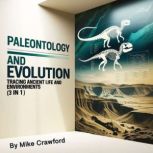 Paleontology and Evolution, Mike Crawford