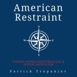 American Restraint, Patrick Trepanier