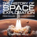 The History of Space Exploration  Fr..., Carter Hill