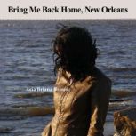 Bring Me Back Home, New Orleans N/A, Asia Briana Brown