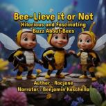 BeeLieve it or Not Hilarious and Fa..., Rocjane