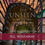 The Unseen The Guard Trilogy, Book 2..., N. L. Westaway