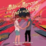 Milo and Marcos at the End of the Wor..., Kevin Christopher Snipes