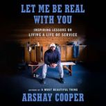 Let Me Be Real with You, Arshay Cooper