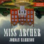 Miss Archer, Jordan Harrison