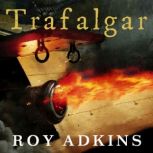 Trafalgar, Roy Adkins