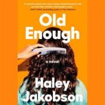 Old Enough, Haley Jakobson