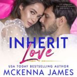 Inherit Love, Mckenna James
