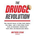 The Drudge Revolution, Matthew  Lysiak