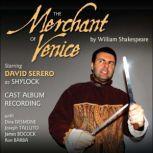THE MERCHANT OF VENICE Starring David Serero as Shylock, William Shakespeare