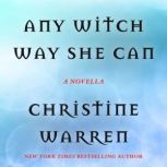 Any Witch Way She Can, Christine Warren