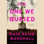 The One We Buried, Kate Alice Marshall