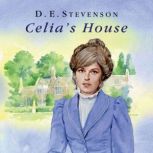 Celias House, D. E. Stevenson