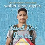 Darnell Rock Reporting, Walter Dean Myers