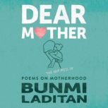 Dear Mother, Bunmi Laditan