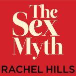 The Sex Myth, Rachel Hills