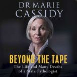 Beyond the Tape, Marie Cassidy