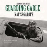 Guarding Gable, Nat Segaloff