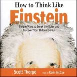 How to Think Like Einstein, Scott Thorpe