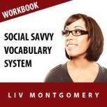 Social Savvy Vocabulary System Speed Learning Now Vocabulary Builder, Liv Montgomery