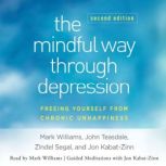 The Mindful Way Through Depression, S..., John Teasdale, PhD