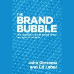 The Brand Bubble, John Gerzema