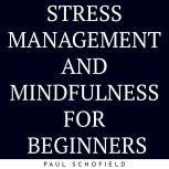 Stress Management And Mindfulness For..., paul schofield