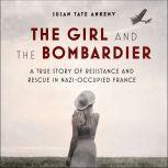The Girl and the Bombardier, Susan Tate Ankeny