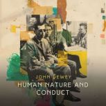 Human Nature and Conduct, John Dewey