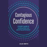 Contagious Confidence, Julie Smith