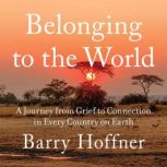 Belonging to the World, Barry Hoffner