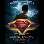 Superman Dawnbreaker, Matt de la PeAa