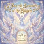 7 Sacred Lessons of the Angels, Magickal Spot