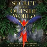 Secret of the Outside World, Cassie Corbin