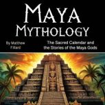 Maya Mythology, Matthew Fillard