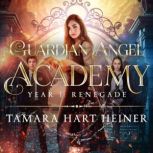 Year 1 Renegade A supernatural acad..., Tamara Hart Heiner
