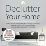 Declutter Your Home, Madeline Crawford