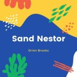 Sand Nestor, Orion Brooks