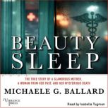 Beauty Sleep, Michaele G. Ballard