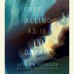 Free Falling, As If in a Dream, Leif GW Persson