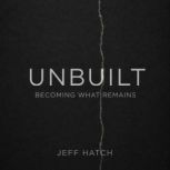 UnBUILT, Jeff Hatch