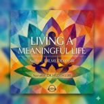 Living a Meaningful Life, Dr.Muddassir