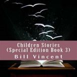 Children Stories Special Edition Boo..., Bill Vincent