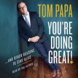 Youre Doing Great!, Tom Papa