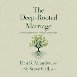 The DeepRooted Marriage, Dr. Dan B. Allender