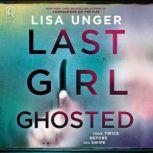 Last Girl Ghosted, Lisa Unger