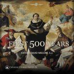 The First 500 Years, David Meconi, S.J.