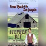 Proud Quail Of The San Joaquin, Stephen Bly