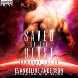 Saved by the Beast, Evangeline Anderson